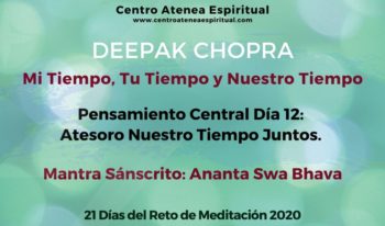 DÍA 12 RETO DE 21 DÍAS DE MEDITACIÓN DEEPAK CHOPRA FEBRERO 2020.